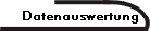 Datenauswertung